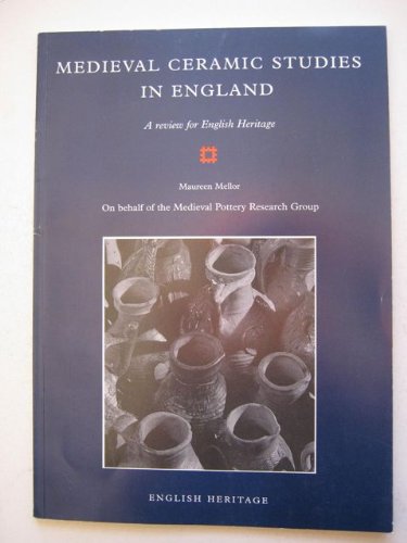 Medieval Ceramic Studies in England - A Review for English Heritage