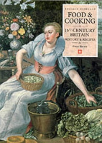 Beispielbild fr Food & Cooking in Sixteenth-Century Britain: History and Recipes zum Verkauf von HPB-Ruby