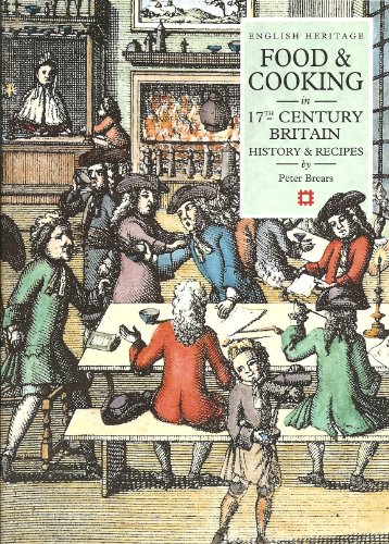Beispielbild fr Food & Cooking in Seventeenth-Century Britain: History and Recipes zum Verkauf von ThriftBooks-Atlanta