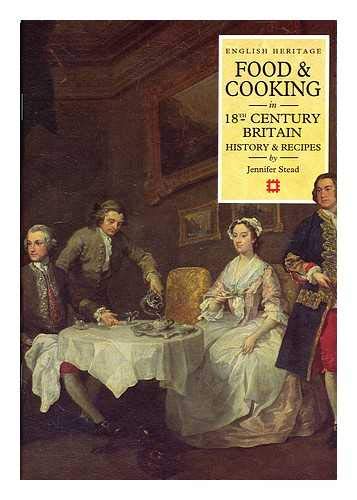 9781850745389: Food and Cooking in 18th-Century Britain: History and Recipes (Food & cooking in Britain)