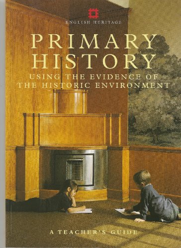 Imagen de archivo de Primary History : Using the Evidence of the Historic Environment a la venta por Better World Books Ltd