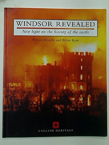 Beispielbild fr Windsor Revealed: New Light on the History of the Castle zum Verkauf von WorldofBooks