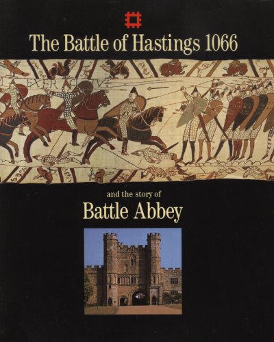 Stock image for Battle of Hastings and the Story of Battle Abbey (English Heritage Guidebooks) for sale by Reuseabook