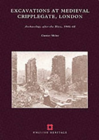 Stock image for Excavations at Medieval Cripplegate : Archaeology after the Blitz 1946-68 for sale by Richard Sylvanus Williams (Est 1976)