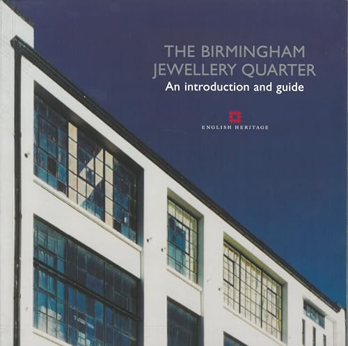 Beispielbild fr The Birmingham Jewellery Quarter: An Introduction and Guide zum Verkauf von WorldofBooks