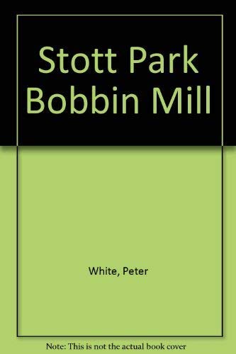 9781850747963: Stott Park Bobbin Mill