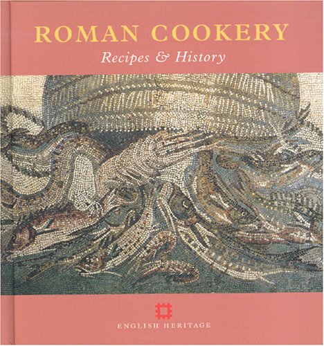 Imagen de archivo de Roman Cookery: Recipes and History (Cooking Through the Ages) a la venta por WorldofBooks