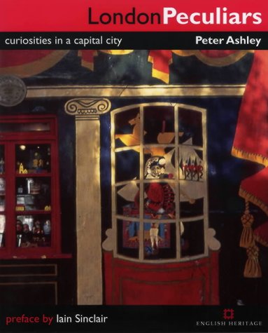 Beispielbild fr London Peculiars: Curiosities in a Capital City zum Verkauf von ThriftBooks-Atlanta
