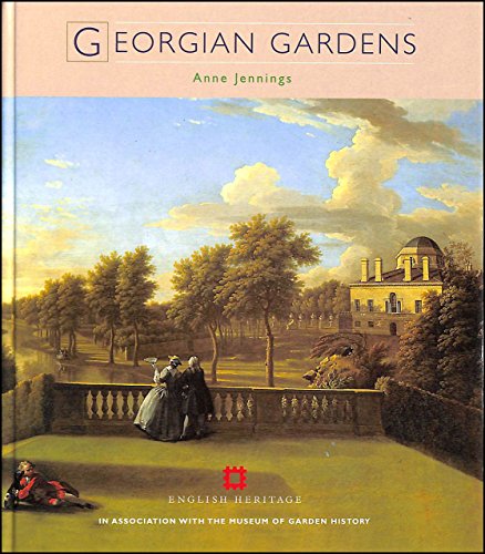 Georgian Gardens (Historic Gardens) (9781850749042) by Jennings, Justin