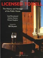 Stock image for Licensed to Sell: The History and Heritage of the Public House for sale by Wonder Book