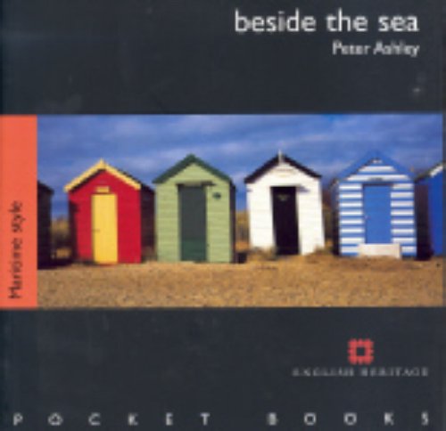 Imagen de archivo de Beside the Sea: Maritime Style (English Heritage Pocket Books S.) a la venta por WorldofBooks