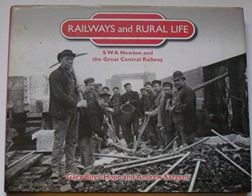 9781850749592: Railways and Rural Life: S W A Newton and the Great Central Railway (English Heritage)