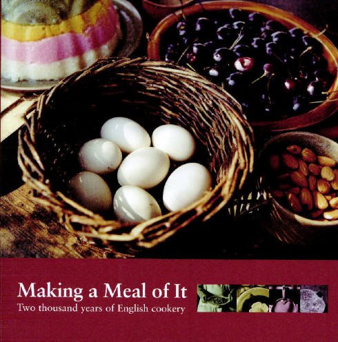 Stock image for Making a Meal of It: Two Thousand Years of English Cookery for sale by WorldofBooks