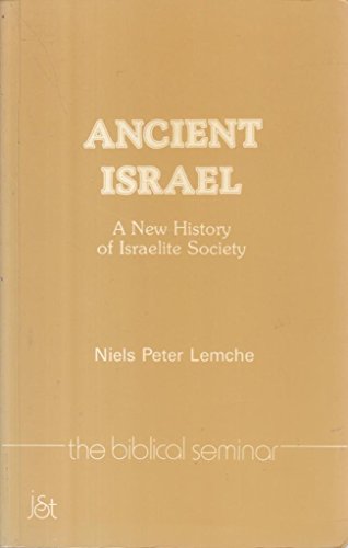 Beispielbild fr Ancient Israel: A New History of Israelite Society [The Biblical Seminar] zum Verkauf von Windows Booksellers