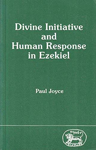 9781850750413: Divine Initiative and Human Response in Ezekiel: 51 (JSOT supplement)