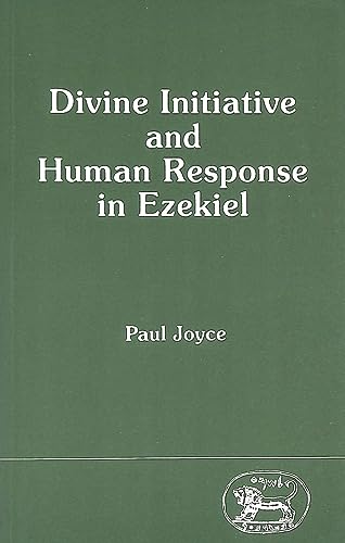 9781850750420: Divine Initiative and Human Response in Ezekiel: 51 (JSOT supplement)