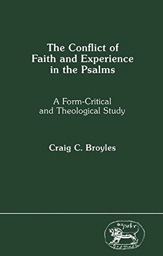 Stock image for The Conflict of Faith and Experience in Psalms: A Form-Critical and Theological Study. for sale by Henry Hollander, Bookseller