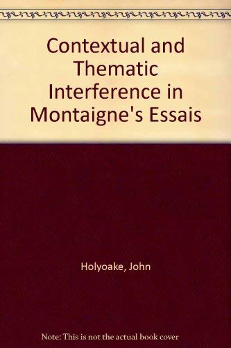 Imagen de archivo de Contextual and Thematic Interference in Montaigne's "Essais" a la venta por Anybook.com