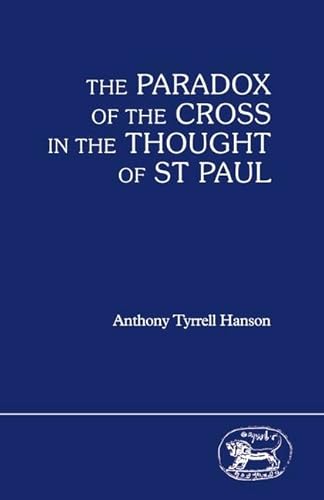 9781850750680: The Paradox of the Cross in the Thought of St.Paul: 17 (JSNT supplement)