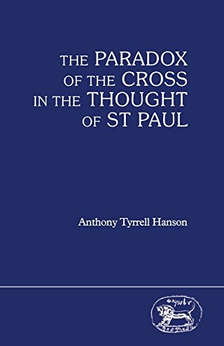 Beispielbild fr The Paradox of the Cross in the Thought of St Paul zum Verkauf von Book Dispensary