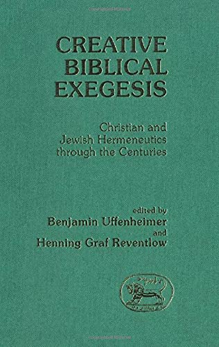 Stock image for Creative Biblical Exegesis: Christian and Jewish Hermeneutics Through the Centuries [JSOT, Supplement Series 59] for sale by Windows Booksellers