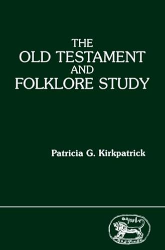 Stock image for The Old Testament and Folklore Study [Journal for the Study of the Old Testament Supplement Series 62] for sale by Windows Booksellers