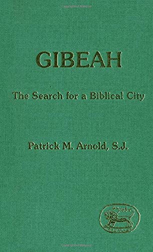Imagen de archivo de Gibeah: The Search for a Biblical City. Supplement Series 79 a la venta por Aldersgate Books Inc.