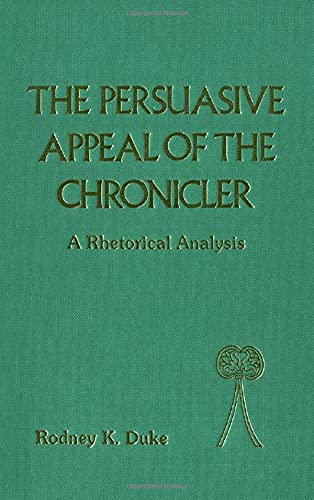 Beispielbild fr The Persuasive Appeal of the Chronicler. A Rhetorical Analysis [Journal for the Study of the Old Testament Supplement Series 88] zum Verkauf von Windows Booksellers