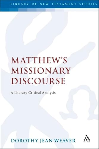 Matthews Missionary Discourse a Literary Critical Analysis (9781850752325) by Howell