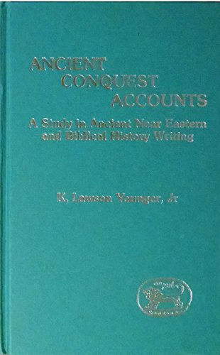 Imagen de archivo de Ancient Conquest Accounts: A Study in Ancient Near Eastern and Biblical History Writing [The Library of Hebrew Bible / Old Testament Studies 98] a la venta por Windows Booksellers