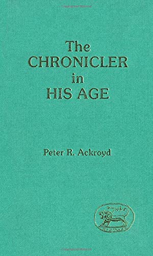 Imagen de archivo de The Chronicler in His Age: 101 (JSOT supplement) a la venta por Kennys Bookshop and Art Galleries Ltd.