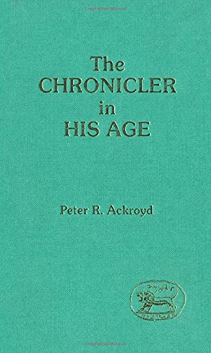 Stock image for The Chronicler in His Age: 101 (JSOT supplement) for sale by Kennys Bookstore
