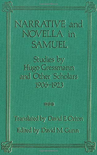 Beispielbild fr Narrative and Novella in Samuel: Studies by Hugo Gressmann and Other Scholars, 1906-1923 [Journal for the Study of the Old Testament Supplement Series 116; Historical Texts and Interpreters in Biblical Scholarship 9] zum Verkauf von Windows Booksellers