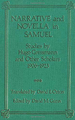 Stock image for Narrative and Novella in Samuel: Studies by Hugo Gressmann and Other Scholars, 1906-1923 [Journal for the Study of the Old Testament Supplement Series 116; Historical Texts and Interpreters in Biblical Scholarship 9] for sale by Windows Booksellers