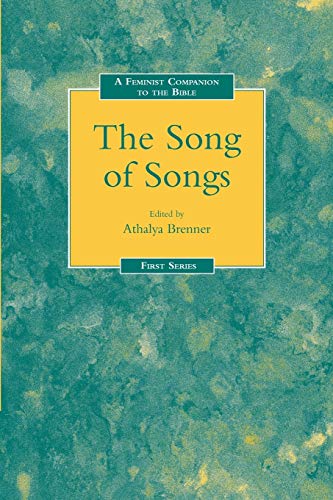Feminist Companion to the Song of Songs No 1 Feminist Companion to the Bible - Athalya Brenner
