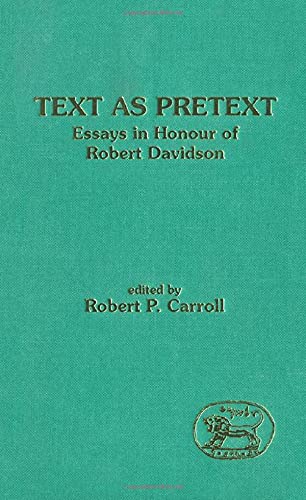 Beispielbild fr Text as Pretext: Essays in Honour of Robert Davidson [JSOT, Supplement Series 138] zum Verkauf von Windows Booksellers