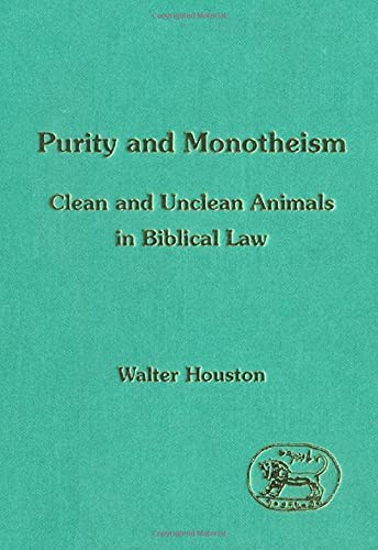 9781850753681: Purity and Monotheism: Clean and Unclean Animals in Biblical Law: No. 140. (Journal for the Study of the Old Testament Supplement S.)