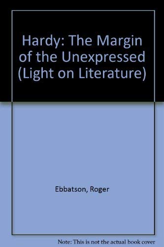 9781850753735: Hardy: The Margin of the Unexpressed (Writing on Writing)