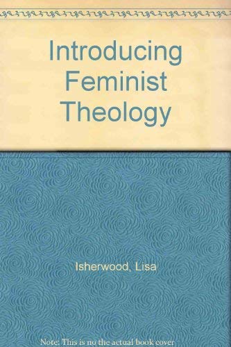 Introducing Feminist Theology (9781850753810) by Isherwood, Lisa