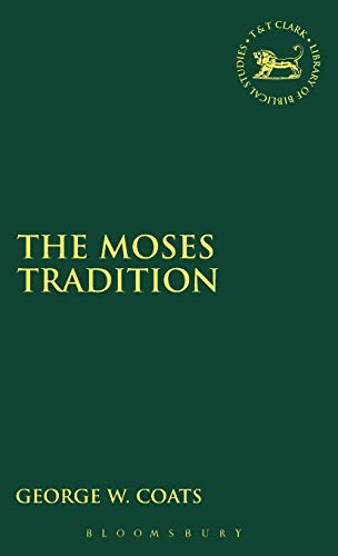 9781850754107: Moses Tradition: No. 161. (The Library of Hebrew Bible/Old Testament Studies)