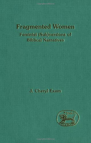9781850754343: Fragmented Women: Feminist (Sub)Versions of Biblical Narratives: No. 163. (Journal for the Study of the Old Testament Supplement S.)