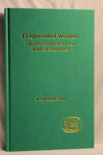 9781850754343: Fragmented Women: Feminist (Sub)Versions of Biblical Narratives: No. 163. (Journal for the Study of the Old Testament Supplement S.)
