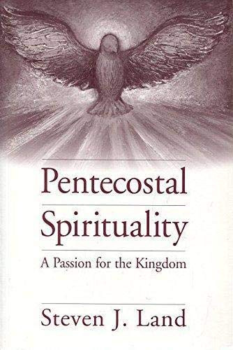 Beispielbild fr Pentecostal Spirituality. A Passion for the Kingdom zum Verkauf von Windows Booksellers