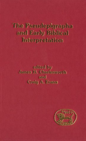 The Pseudepigrapha and Early Biblical Interpretation (Jsp Supplement) (9781850754435) by Charlesworth, James H.; Evans, Craig A.