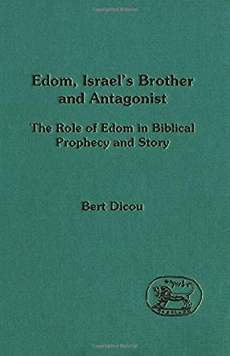 Imagen de archivo de Edom, Israel's Brother and Antagonist: The Role of Edom in Biblical Prophecy and Story. (JSOT Supplement Series 169). a la venta por G. & J. CHESTERS