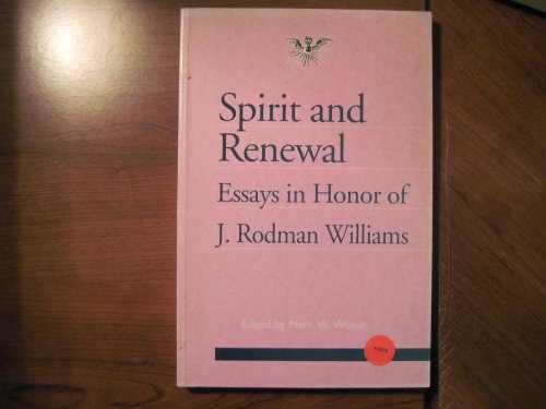 9781850754718: Spirit and Renewal: Essays in Honor of J. Rodman Williams (Journal of Pentecostal Theology Supplement Series, No. 5)