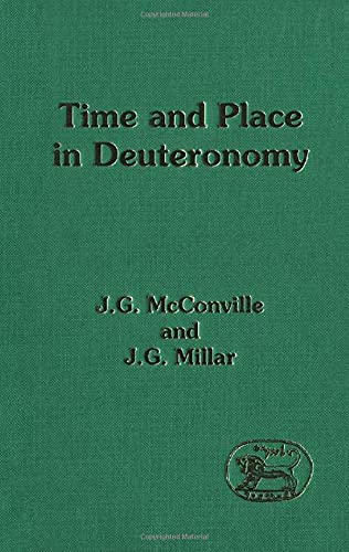 9781850754947: Time and Place in Deuteronomy: No. 179. (Journal for the Study of the Old Testament Supplement S.)