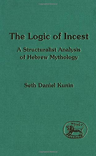 9781850755098: The Logic of Incest: Structuralist Analysis of Hebrew Mythology: No. 185.