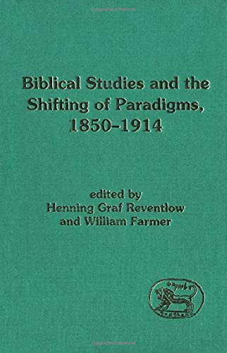 Stock image for Biblical Studies and the Shifting Paradigms, 1850-1914: No. 192. (Journal for the Study of the Old Testament Supplement S.) for sale by Anybook.com