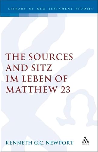 Stock image for The Sources and Sitz Im Leben of Matthew 23 for sale by Better World Books